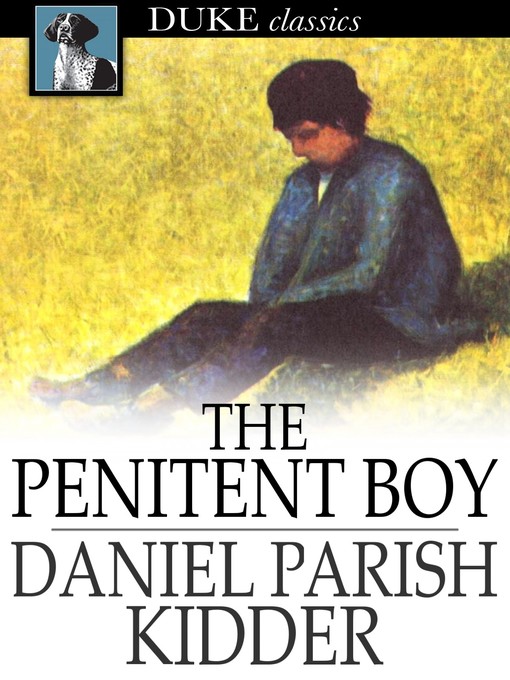 Title details for The Penitent Boy by Daniel Parish Kidder - Wait list